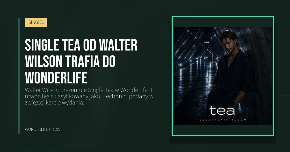 Wonderlife Press: Single Tea od Walter Wilson trafia do Wonderlife. okładka wydawnictwa. SINGIEL.