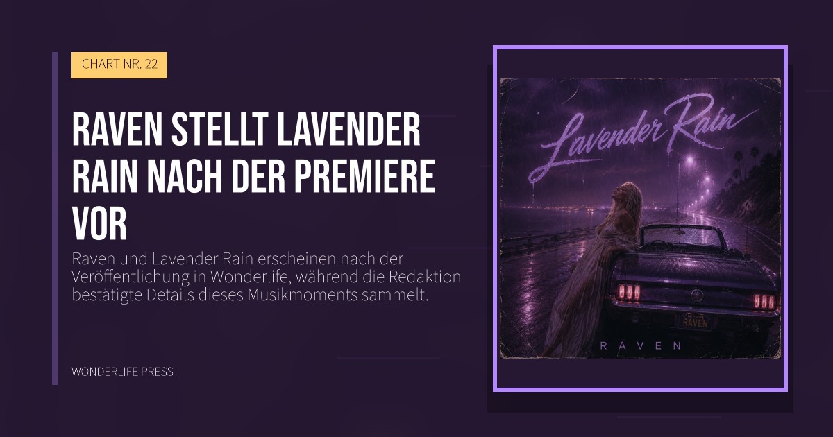 Wonderlife Press: Raven stellt Lavender Rain nach der Premiere vor. Veröffentlichungscover. CHART NR. 22.