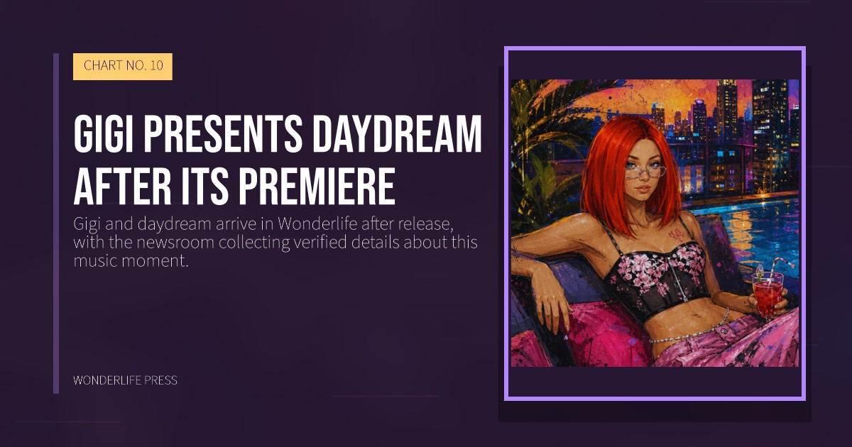 Wonderlife Press: Gigi presents daydream after its premiere. release artwork. CHART NO. 10.