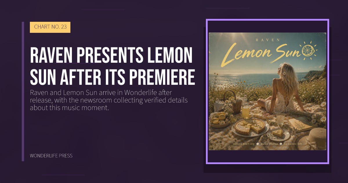 Wonderlife Press: Raven presents Lemon Sun after its premiere. release artwork. CHART NO. 23.