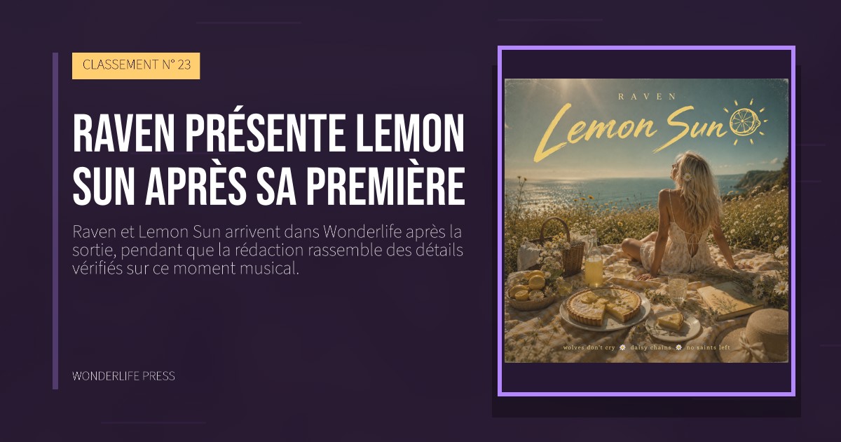 Wonderlife Press: Raven présente Lemon Sun après sa première. pochette de la sortie. CLASSEMENT N° 23.