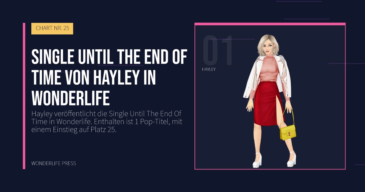 Wonderlife Press: Single Until The End Of Time von Hayley in Wonderlife. Künstlerporträt. CHART NR. 25.