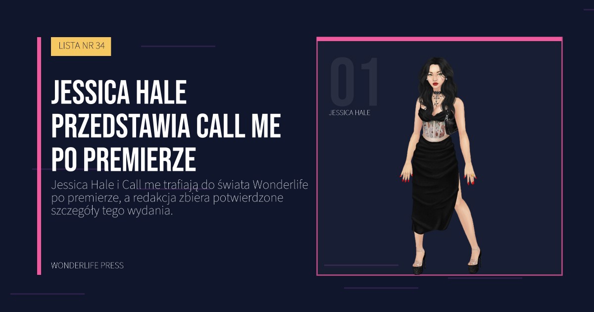 Wonderlife Press: Jessica Hale przedstawia Call me po premierze. portret artystów. LISTA NR 34.