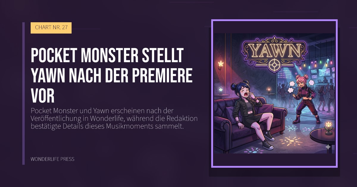 Wonderlife Press: Pocket Monster stellt Yawn nach der Premiere vor. Veröffentlichungscover. CHART NR. 27.