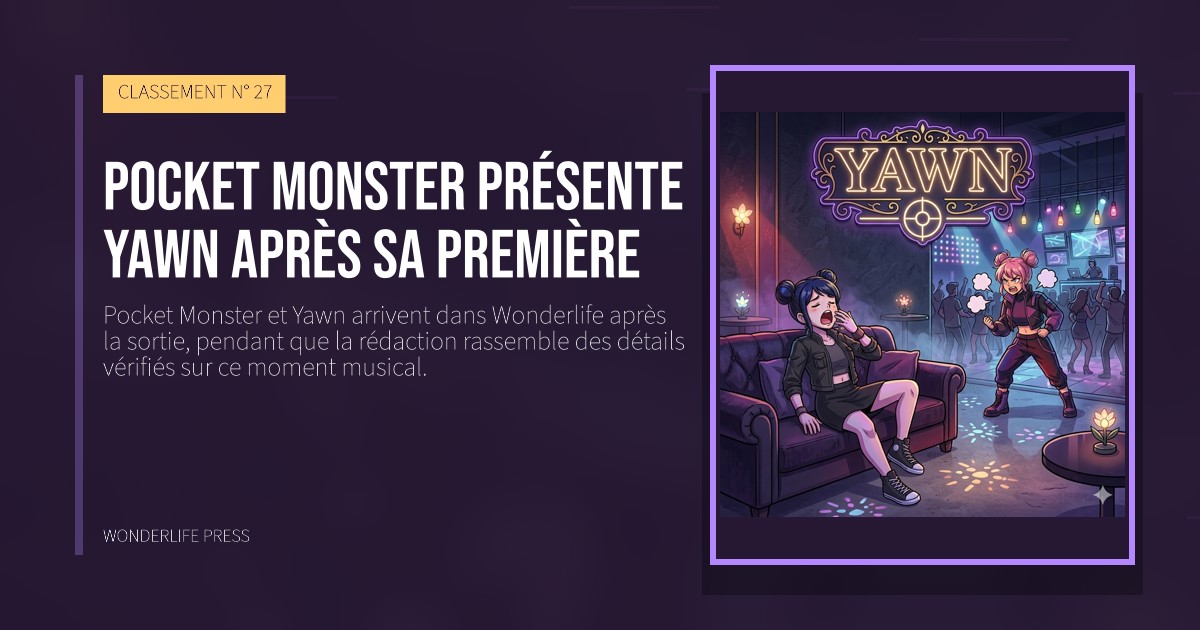 Wonderlife Press: Pocket Monster présente Yawn après sa première. pochette de la sortie. CLASSEMENT N° 27.