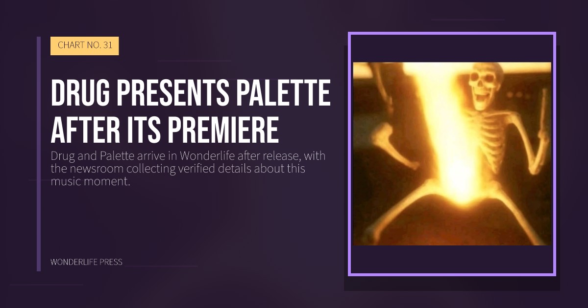 Wonderlife Press: Drug presents Palette after its premiere. release artwork. CHART NO. 31.