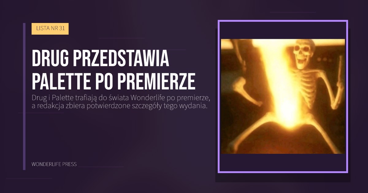 Wonderlife Press: Drug przedstawia Palette po premierze. okładka wydawnictwa. LISTA NR 31.