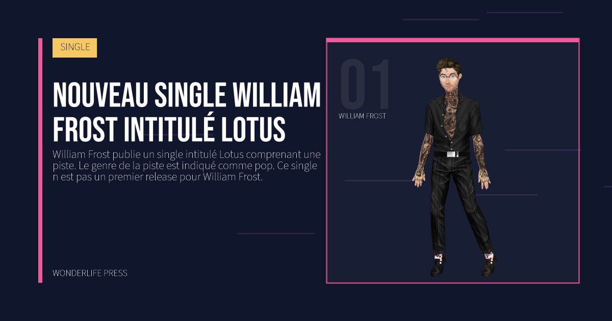 Wonderlife Press: nouveau single William Frost intitulé Lotus. portrait des artistes. SINGLE.