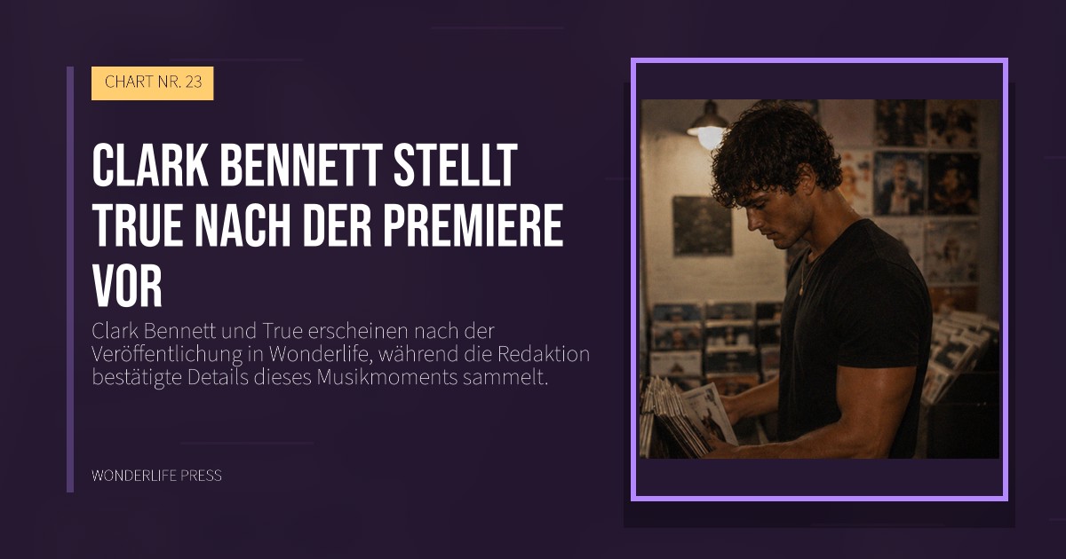 Wonderlife Press: Clark Bennett stellt True nach der Premiere vor. Veröffentlichungscover. CHART NR. 23.