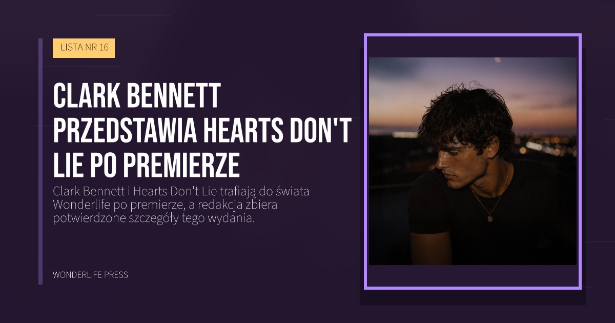 Wonderlife Press: Clark Bennett przedstawia Hearts Don't Lie po premierze. okładka wydawnictwa. LISTA NR 16.