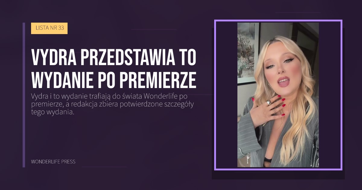 Wonderlife Press: Vydra przedstawia to wydanie po premierze. okładka wydawnictwa. LISTA NR 33.