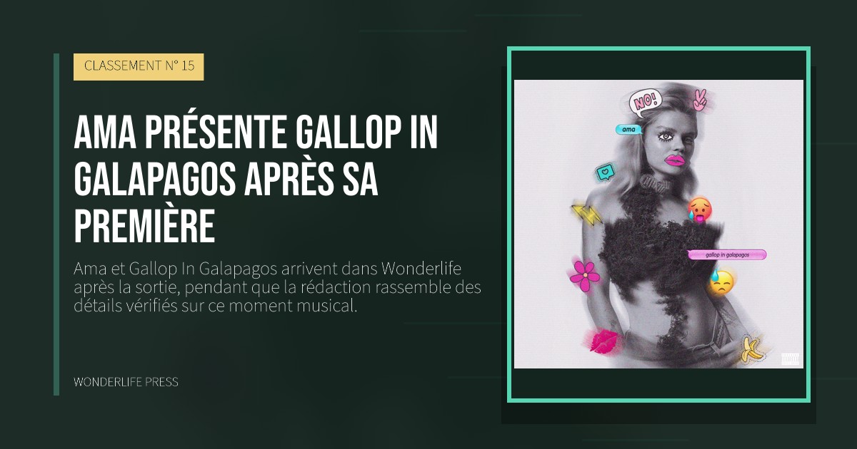 Wonderlife Press: Ama présente Gallop In Galapagos après sa première. pochette de la sortie. CLASSEMENT N° 15.