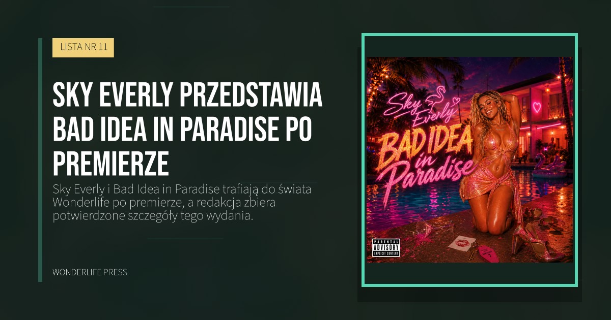 Wonderlife Press: Sky Everly przedstawia Bad Idea in Paradise po premierze. okładka wydawnictwa. LISTA NR 11.