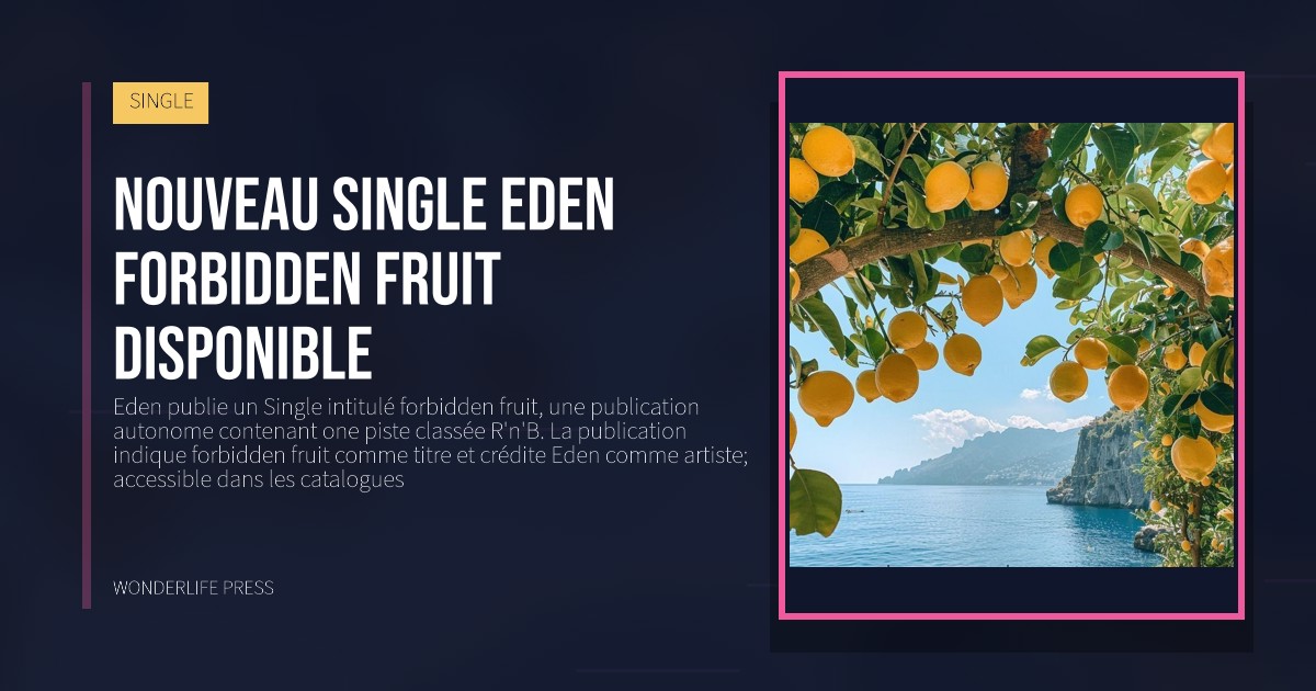 Wonderlife Press: Nouveau single Eden forbidden fruit disponible. pochette de la sortie. SINGLE.