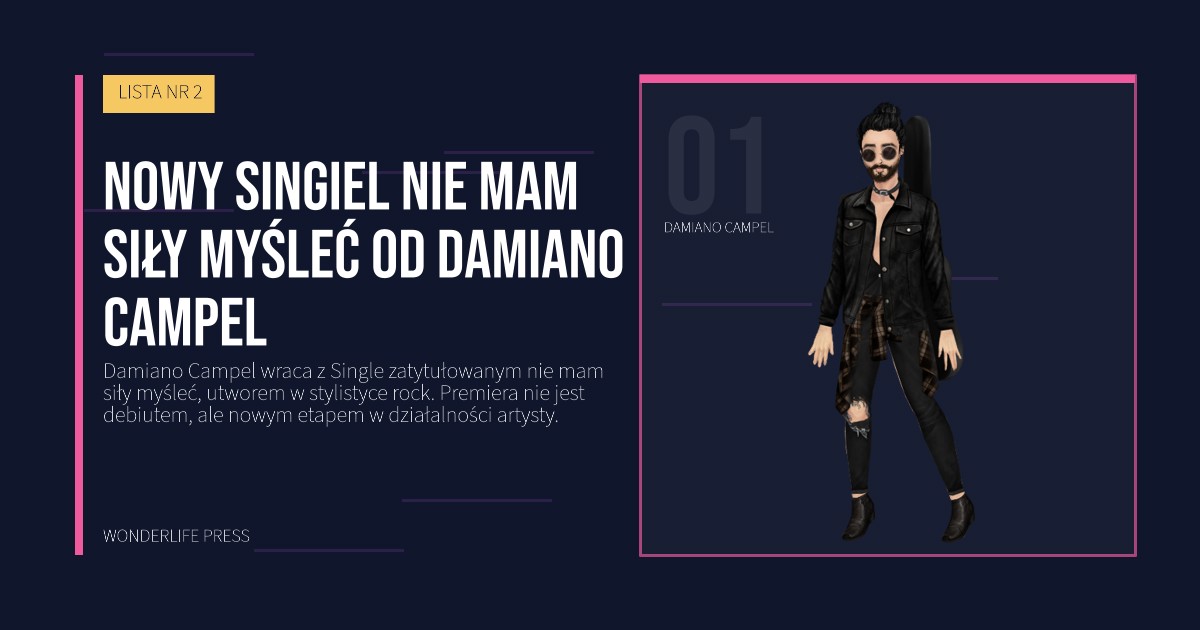 Wonderlife Press: Nowy singiel nie mam siły myśleć od Damiano Campel. portret artystów. LISTA NR 2.
