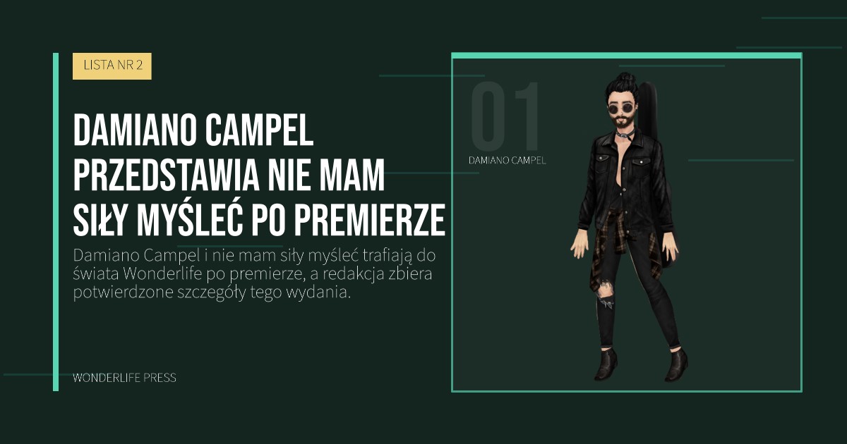 Wonderlife Press: Damiano Campel przedstawia nie mam siły myśleć po premierze. portret artystów. LISTA NR 2.