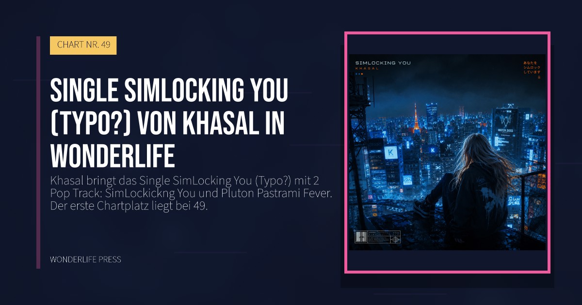 Wonderlife Press: Single SimLocking You (Typo?) von Khasal in Wonderlife. Veröffentlichungscover. CHART NR. 49.