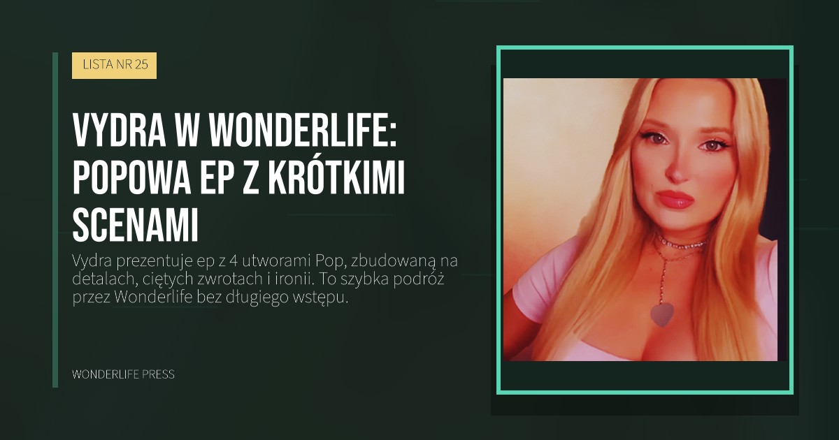 Wonderlife Press: Vydra w Wonderlife: popowa ep z krótkimi scenami. okładka wydawnictwa. LISTA NR 25.