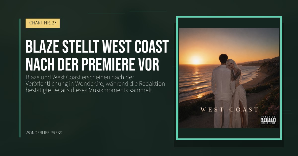 Wonderlife Press: Blaze stellt West Coast nach der Premiere vor. Veröffentlichungscover. CHART NR. 27.