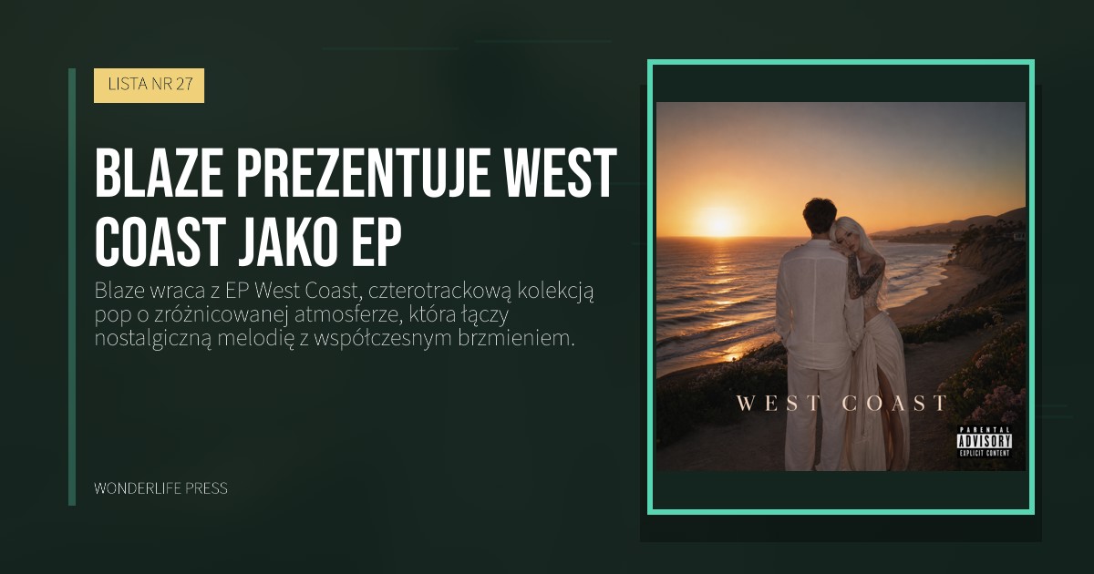 Wonderlife Press: Blaze prezentuje West Coast jako EP. okładka wydawnictwa. LISTA NR 27.