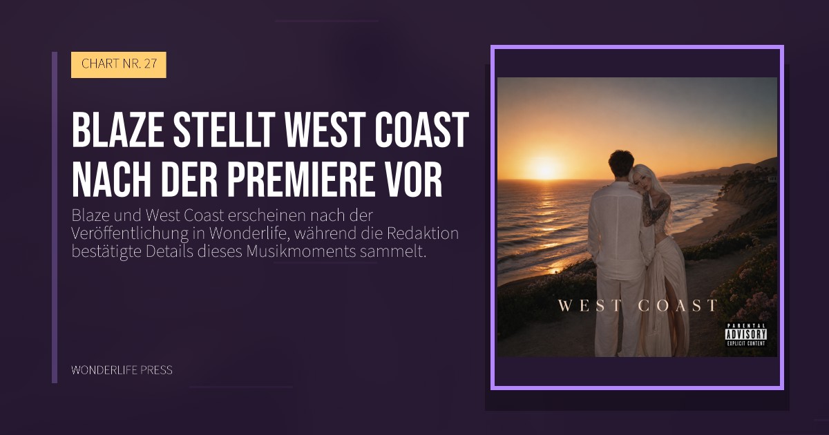 Wonderlife Press: Blaze stellt West Coast nach der Premiere vor. Veröffentlichungscover. CHART NR. 27.