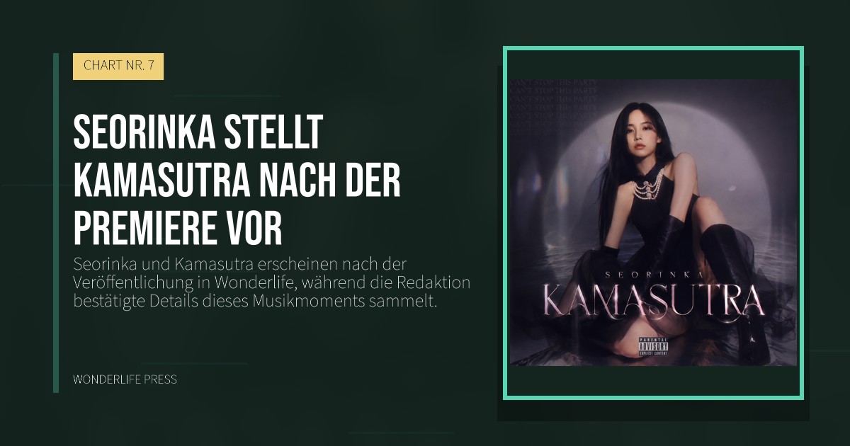 Wonderlife Press: Seorinka stellt Kamasutra nach der Premiere vor. Veröffentlichungscover. CHART NR. 7.