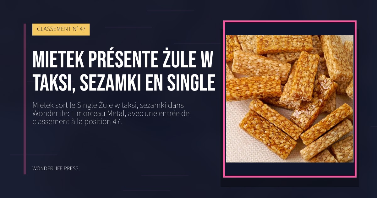 Wonderlife Press: Mietek présente Żule w taksi, sezamki en Single. pochette de la sortie. CLASSEMENT N° 47.