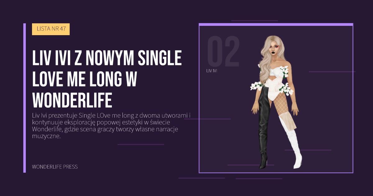 Wonderlife Press: Liv Ivi z nowym Single LOve me long w Wonderlife. portret artystów. LISTA NR 47.