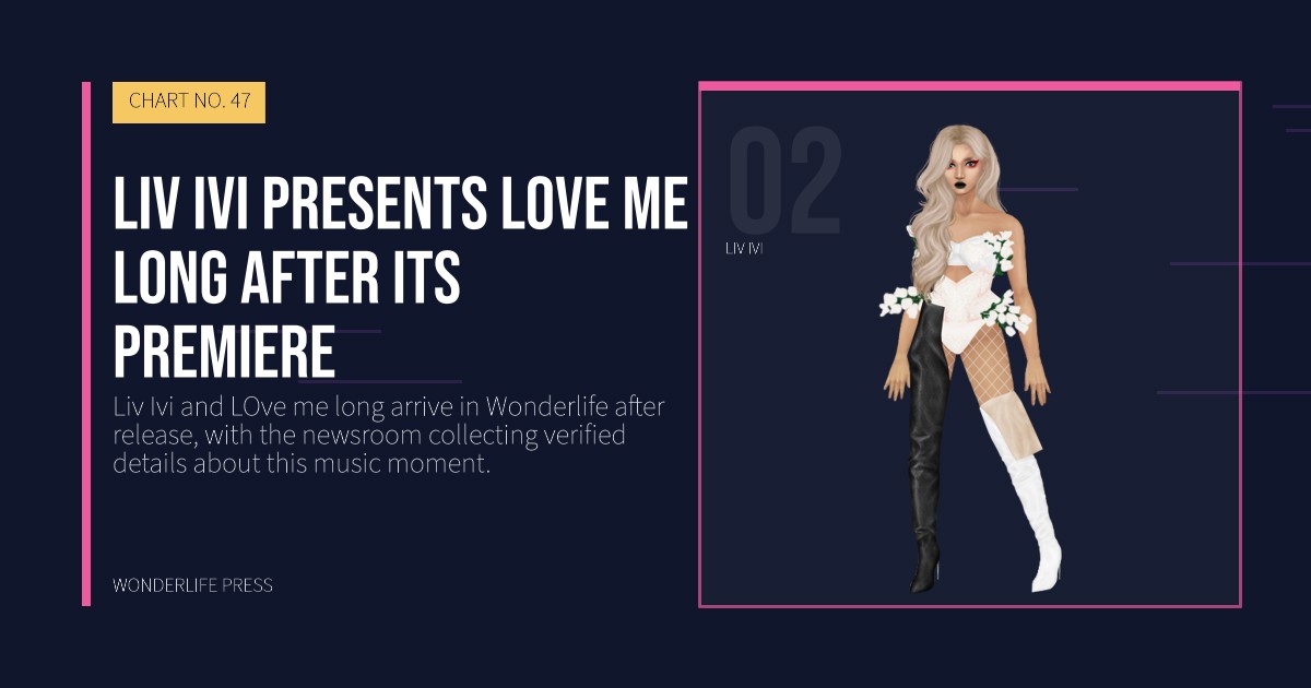 Wonderlife Press: Liv Ivi presents LOve me long after its premiere. artist portrait. CHART NO. 47.