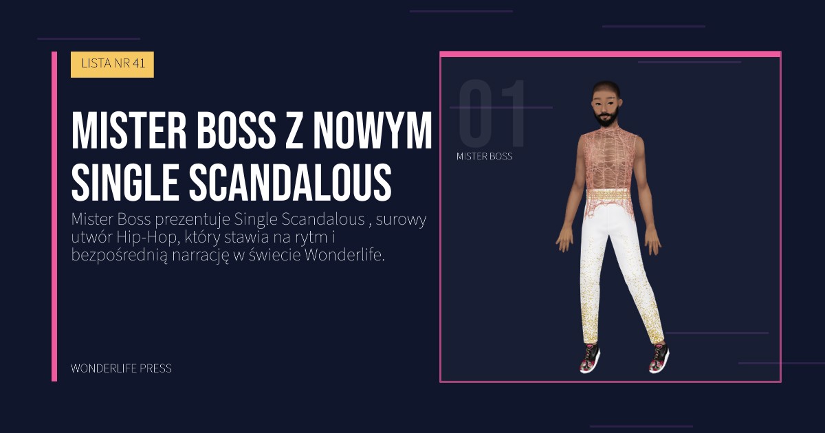 Wonderlife Press: Mister Boss z nowym Single Scandalous. portret artystów. LISTA NR 41.