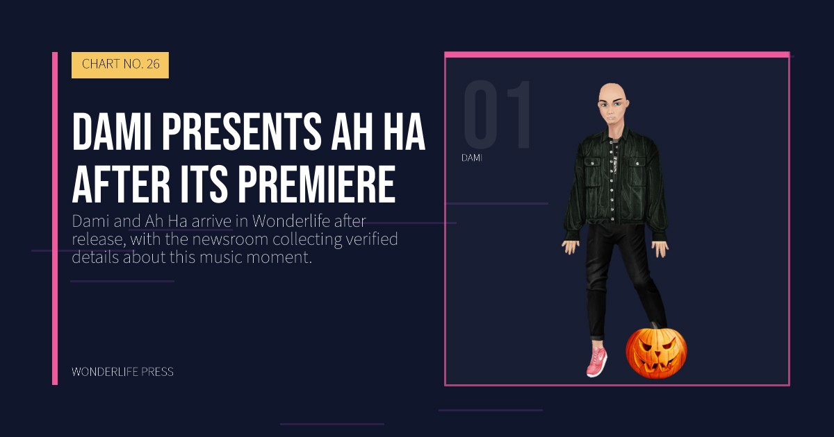 Wonderlife Press: Dami presents Ah Ha after its premiere. artist portrait. CHART NO. 26.