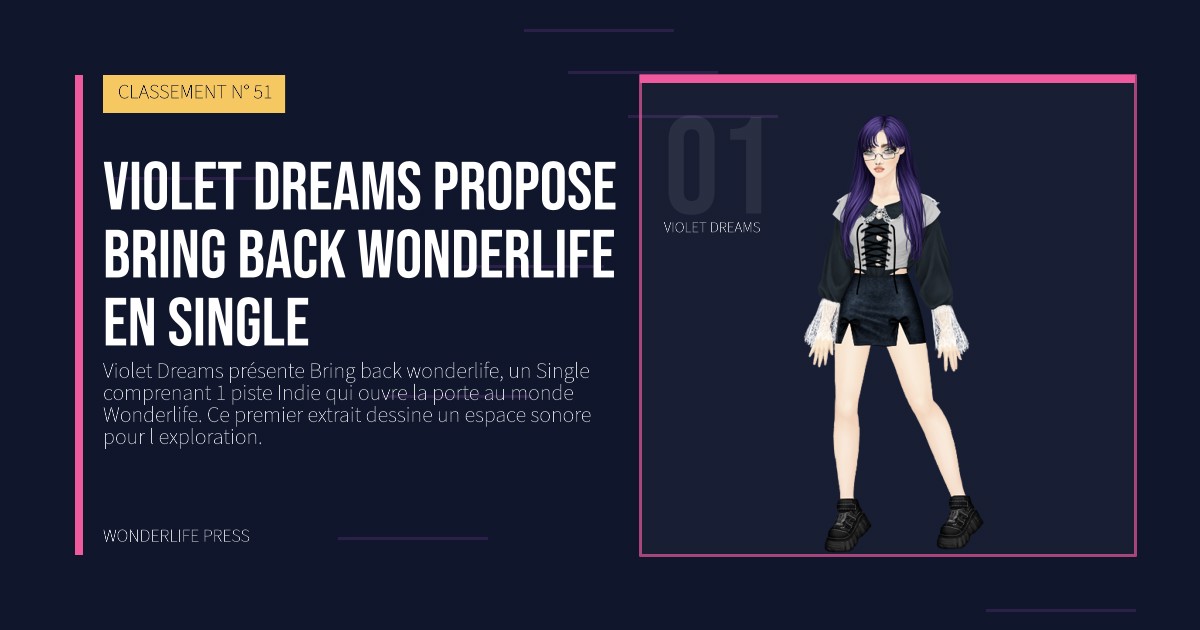 Wonderlife Press: Violet Dreams propose Bring back wonderlife en single. portrait des artistes. CLASSEMENT N° 51.