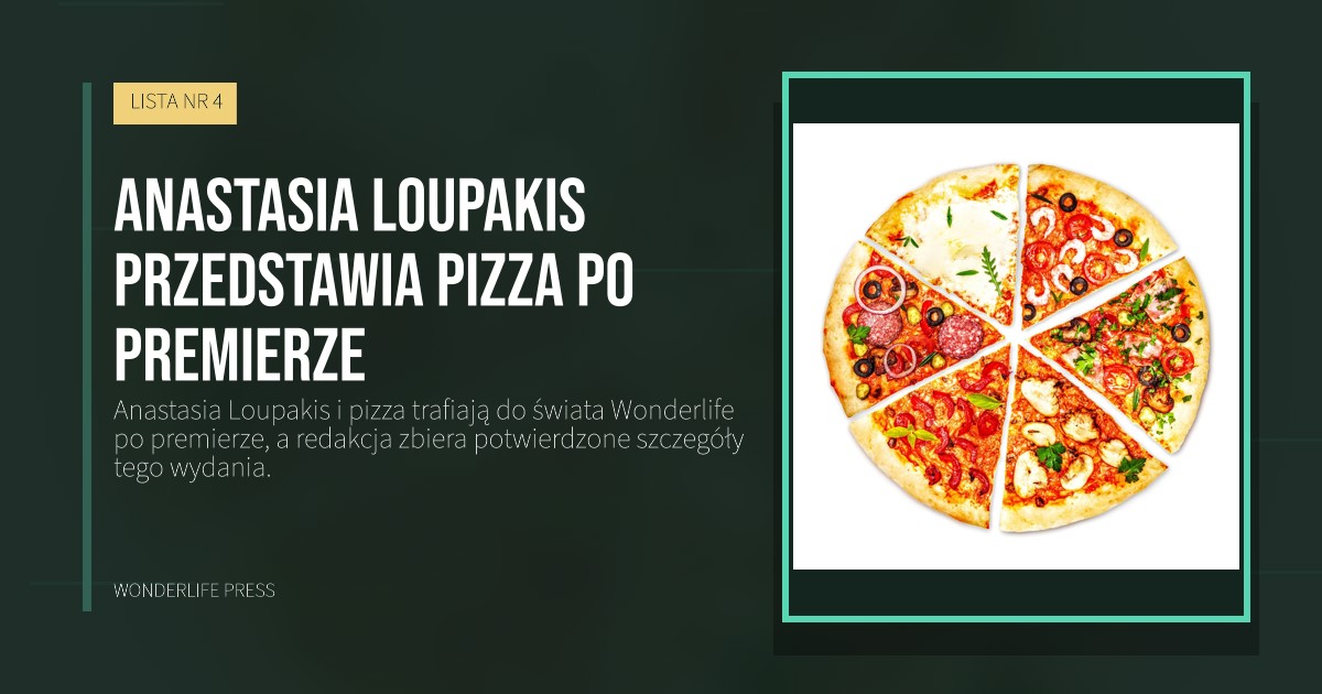 Wonderlife Press: Anastasia Loupakis przedstawia pizza po premierze. okładka wydawnictwa. LISTA NR 4.