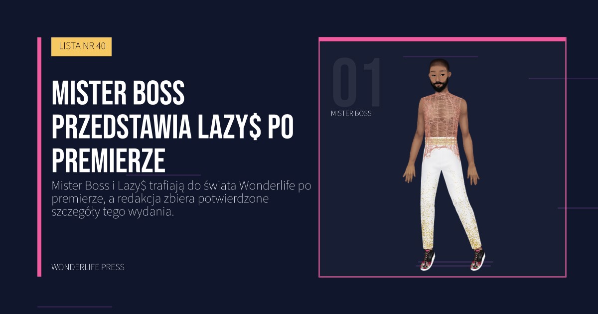 Wonderlife Press: Mister Boss przedstawia Lazy$ po premierze. portret artystów. LISTA NR 40.