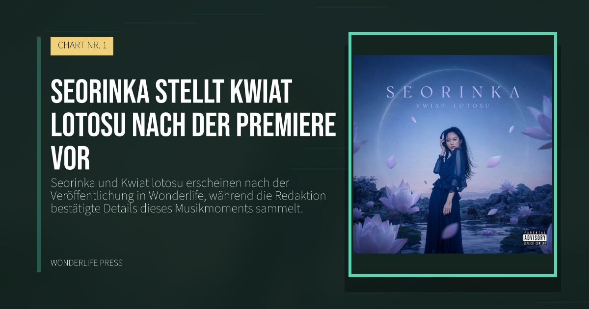 Wonderlife Press: Seorinka stellt Kwiat lotosu nach der Premiere vor. Veröffentlichungscover. CHART NR. 1.