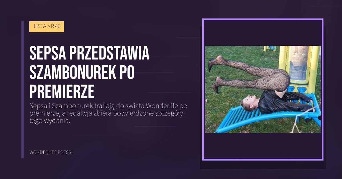 Wonderlife Press: Sepsa przedstawia Szambonurek po premierze. okładka wydawnictwa. LISTA NR 46.