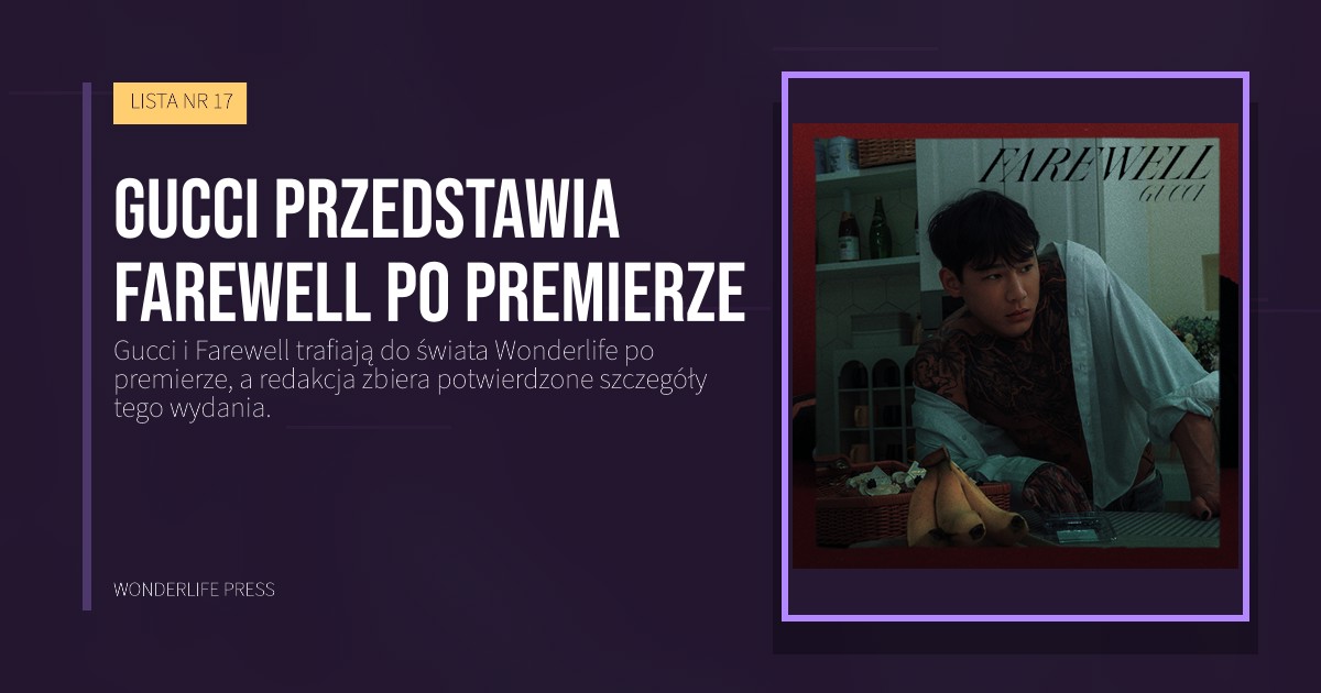 Wonderlife Press: Gucci przedstawia Farewell po premierze. okładka wydawnictwa. LISTA NR 17.