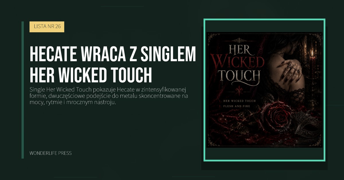 Wonderlife Press: Hecate wraca z singlem Her Wicked Touch. okładka wydawnictwa. LISTA NR 26.