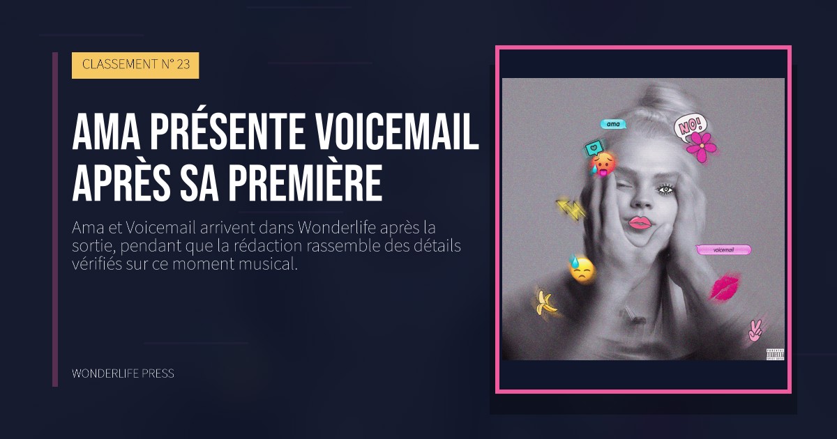 Wonderlife Press: Ama présente Voicemail après sa première. pochette de la sortie. CLASSEMENT N° 23.