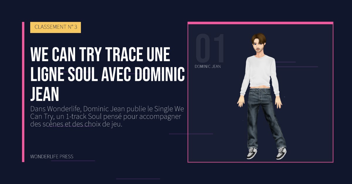 Wonderlife Press: We Can Try trace une ligne soul avec Dominic Jean. portrait des artistes. CLASSEMENT N° 3.