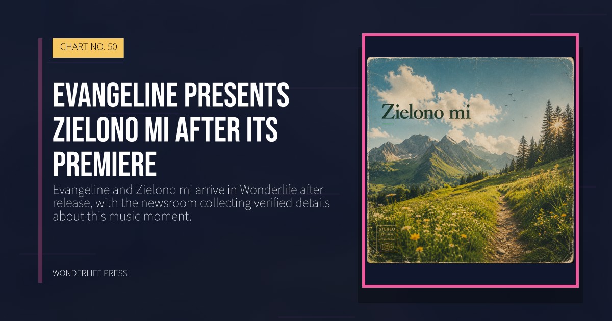 Wonderlife Press: Evangeline presents Zielono mi after its premiere. release artwork. CHART NO. 50.