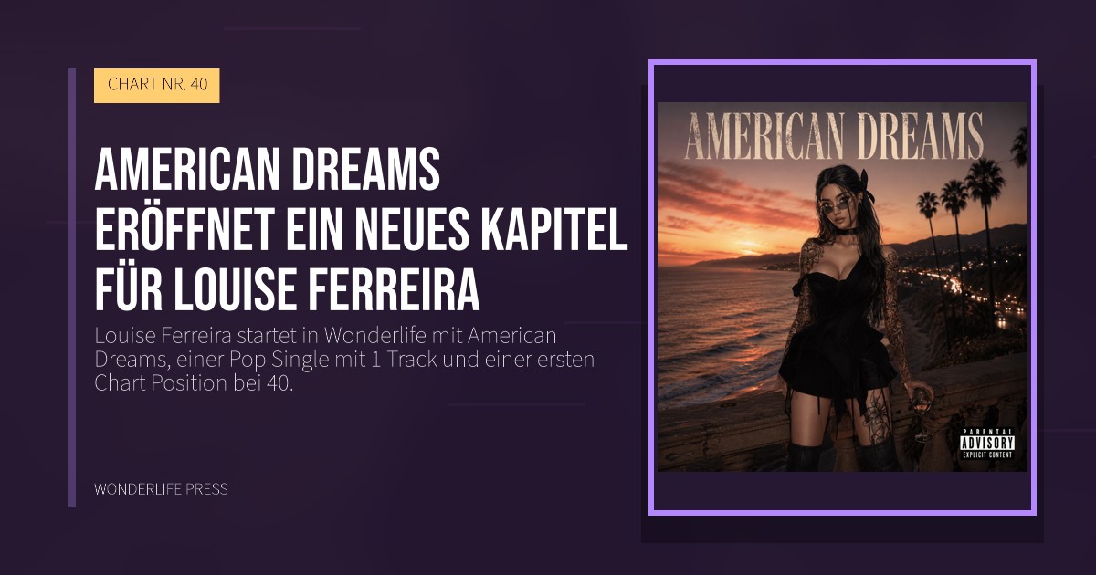 Wonderlife Press: American Dreams eröffnet ein neues kapitel für Louise Ferreira. Veröffentlichungscover. CHART NR. 40.