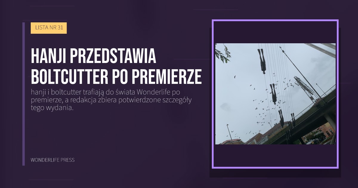 Wonderlife Press: hanji przedstawia boltcutter po premierze. okładka wydawnictwa. LISTA NR 31.