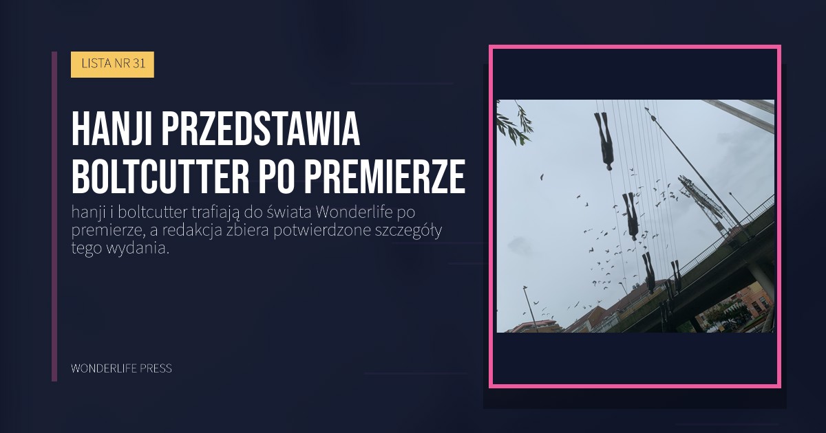 Wonderlife Press: hanji przedstawia boltcutter po premierze. okładka wydawnictwa. LISTA NR 31.