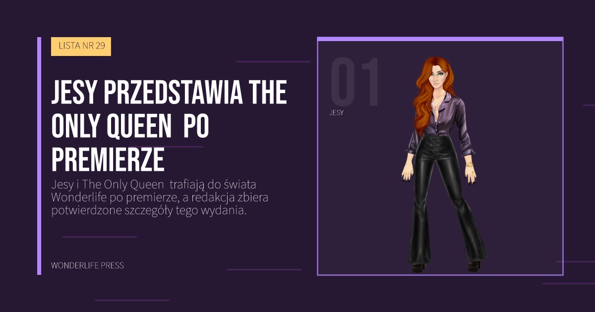 Wonderlife Press: Jesy przedstawia The Only Queen  po premierze. portret artystów. LISTA NR 29.