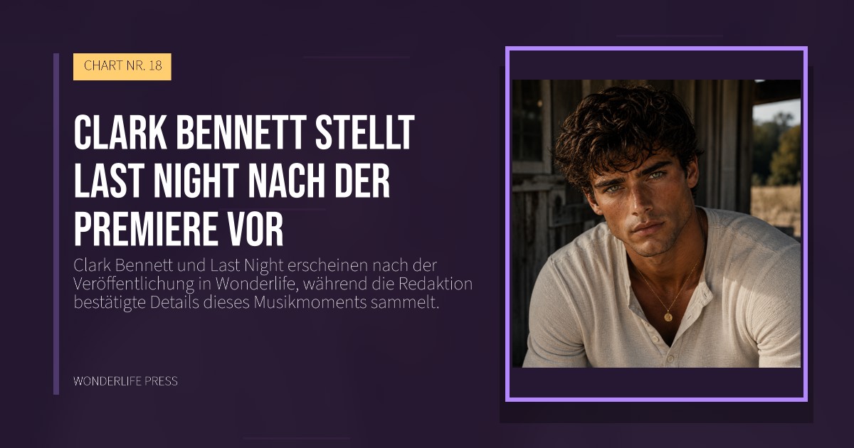 Wonderlife Press: Clark Bennett stellt Last Night nach der Premiere vor. Veröffentlichungscover. CHART NR. 18.