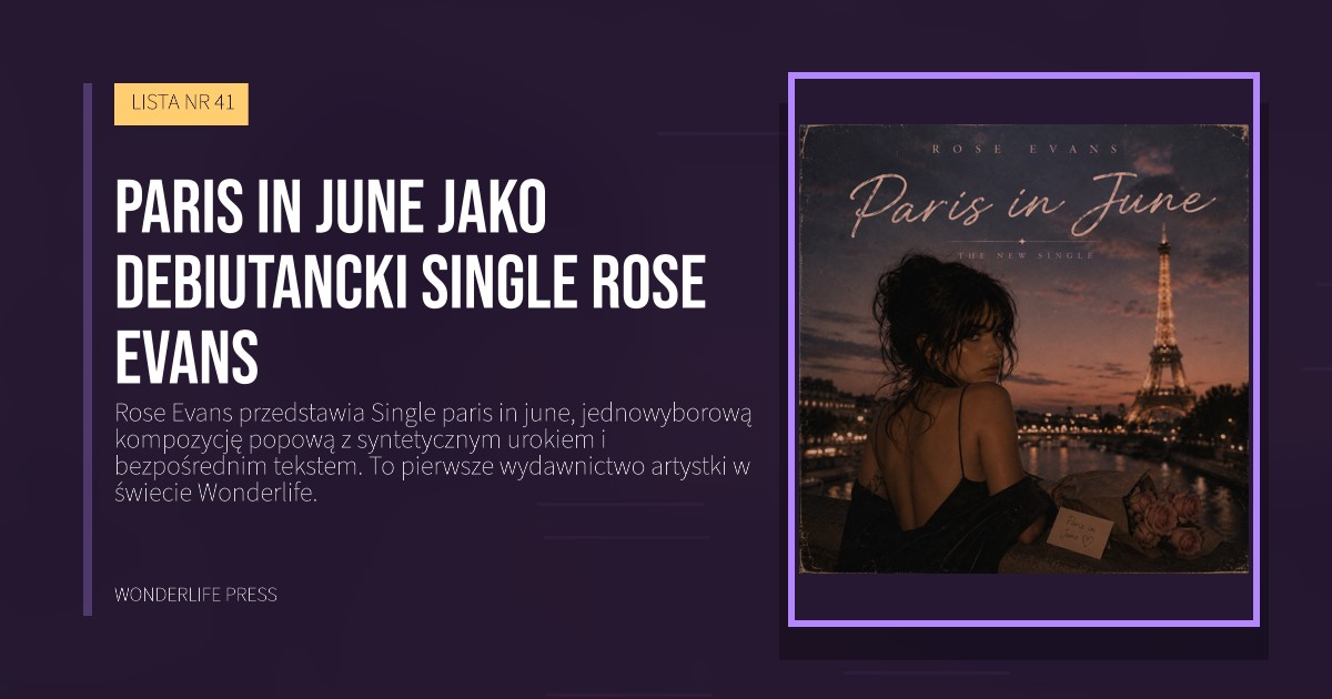 Wonderlife Press: paris in june jako debiutancki single rose evans. okładka wydawnictwa. LISTA NR 41.