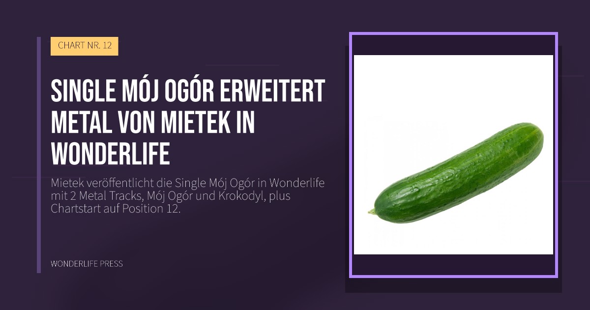 Wonderlife Press: Single Mój Ogór erweitert Metal von Mietek in Wonderlife. Veröffentlichungscover. CHART NR. 12.