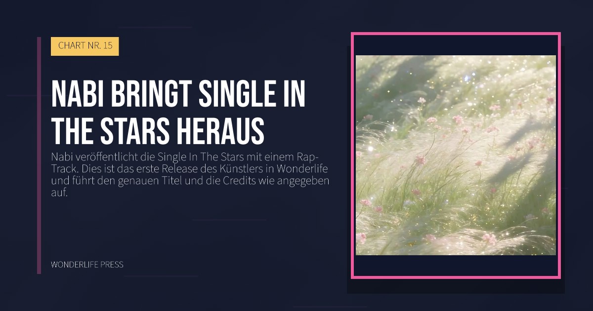 Wonderlife Press: Nabi bringt Single In The Stars heraus. Veröffentlichungscover. CHART NR. 15.