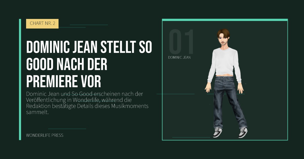 Wonderlife Press: Dominic Jean stellt So Good nach der Premiere vor. Künstlerporträt. CHART NR. 2.
